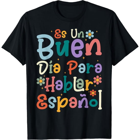 Playful Comfort Tee - Es Un Buen Día Para Hablar Espa?ol Bilingual Spanish Teacher T-Shirt
