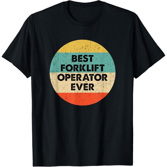 Playful Comfort Tee - Forklift Operator Shirt | Best Forklift Operator Ever T-Shirt