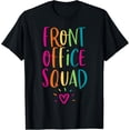 thumbnail image 1 of Playful Comfort Tee - Front Office Squad Administrative Admin Assistant Secretary T-Shirt, 1 of 4