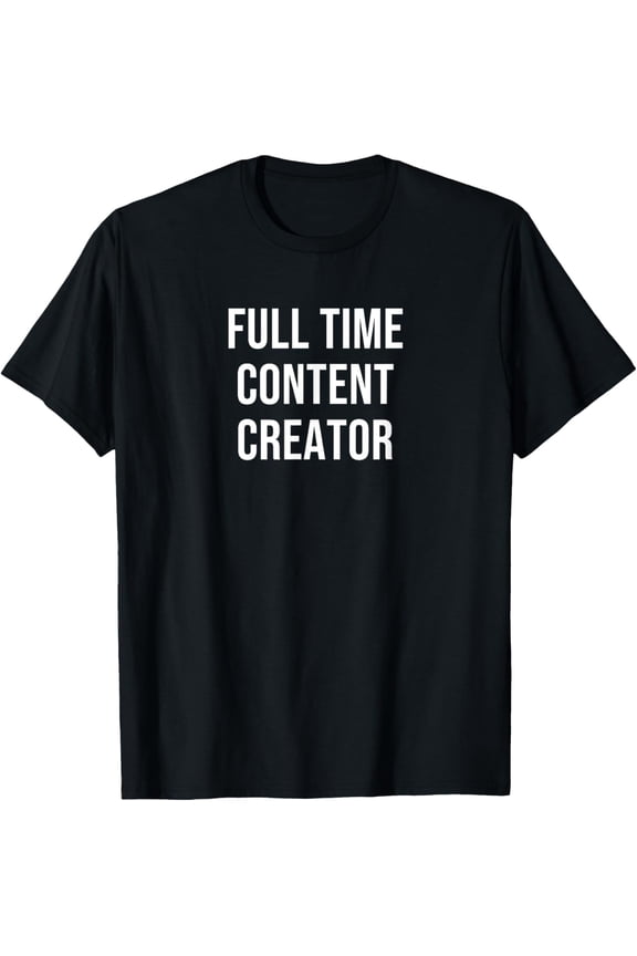 Playful Comfort Tee - Full Time Content Creator T-Shirt