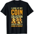 thumbnail image 1 of Playful Comfort Tee - Funny Coin Collector Numismatist Look At My Coin Collection T-Shirt, 1 of 4