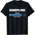 thumbnail image 1 of Playful Comfort Tee - Grandpa Joke Loading Please Wait Loading Bar Fun Gramp Gift T-Shirt, 1 of 4
