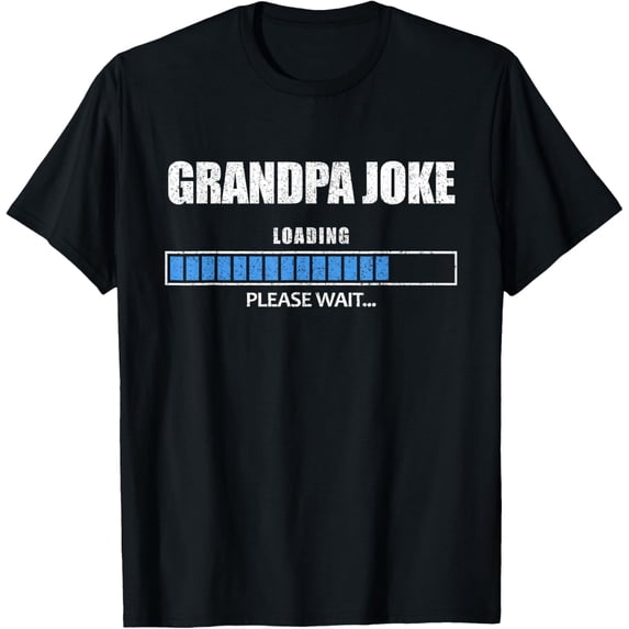 Playful Comfort Tee - Grandpa Joke Loading Please Wait Loading Bar Fun Gramp Gift T-Shirt
