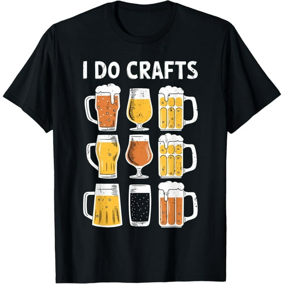 Playful Comfort Tee - I Do Crafts Shirt Funny Men Women Craft Beer Drinking Lover T-Shirt