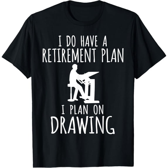 Playful Comfort Tee - I Do Have A Retirement Plan I Plan On Drawing T-Shirt