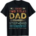 thumbnail image 1 of Playful Comfort Tee - I Have Two Titles Dad And Step-Dad Funny Fathers Day Gift T-Shirt, 1 of 4