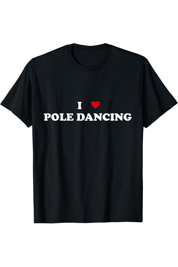 Playful Comfort Tee - I Heart Pole dancer - I Love Pole Dancing T-Shirt