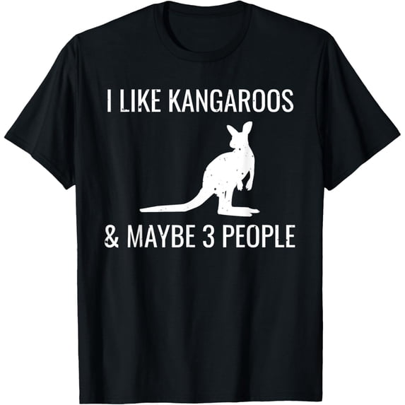 Playful Comfort Tee - I Like Kangaroos & Maybe 3 People Funny Australian Kangaroo T-Shirt