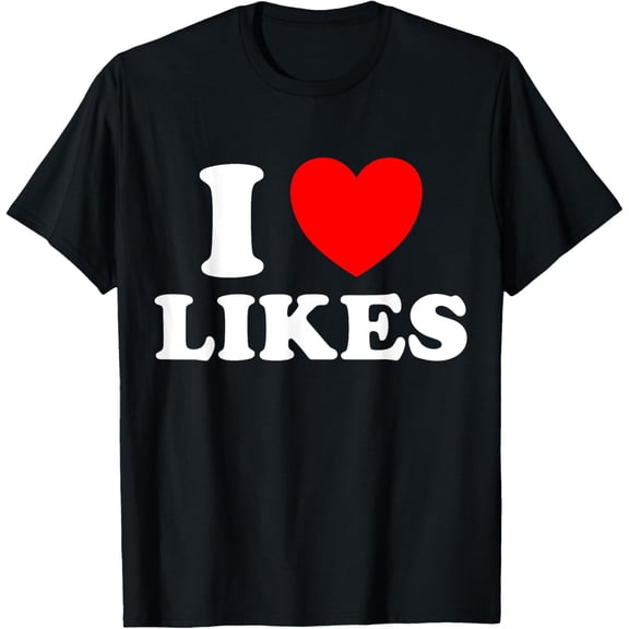 Playful Comfort Tee - I Love Like Funny Social Media Follower Video Influencer Fan T-Shirt