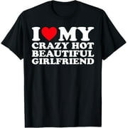 JUANXIYU Playful Comfort Tee - I Love My Crazy Hot Beautiful Girlfriend GF T-Shirt
