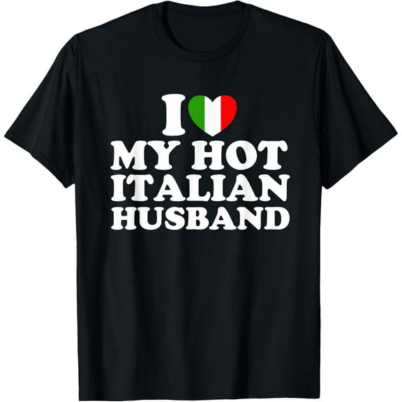 Playful Comfort Tee - I Love My Hot Italian Husband T-Shirt