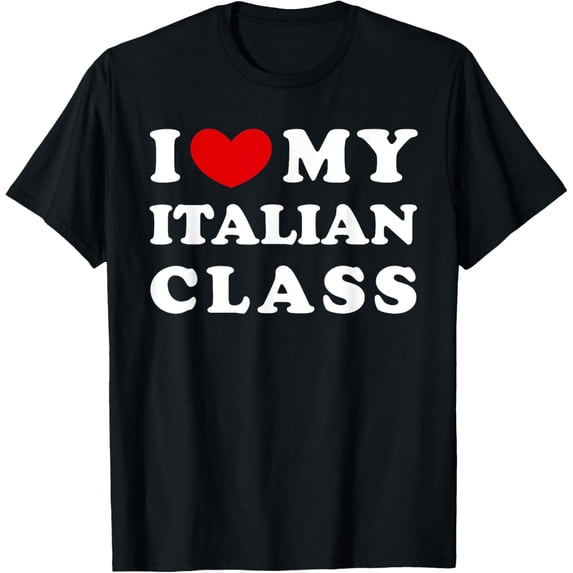 Playful Comfort Tee - I Love My Italian Class, I Heart My Italian Class T-Shirt