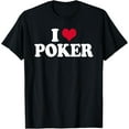 thumbnail image 1 of Playful Comfort Tee - I Love Poker T-Shirt, 1 of 4