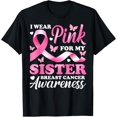 thumbnail image 1 of Playful Comfort Tee - I Wear Pink For My Sister Breast Cancer Awareness Ribbon T-Shirt, 1 of 4