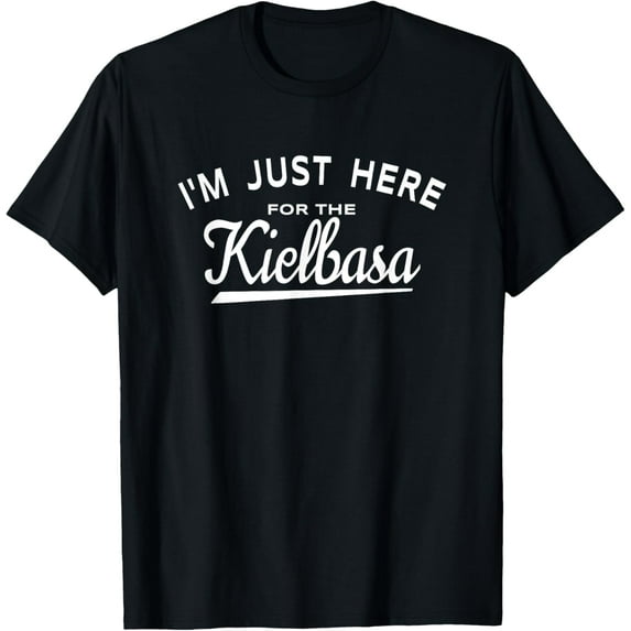 Playful Comfort Tee - I'm Just Here For The Kielbasa - Sausage Lover T-Shirt