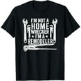 thumbnail image 1 of Playful Comfort Tee - I'm Not A Homewrecker I'm A Remodeler Home Improvement T-Shirt, 1 of 4