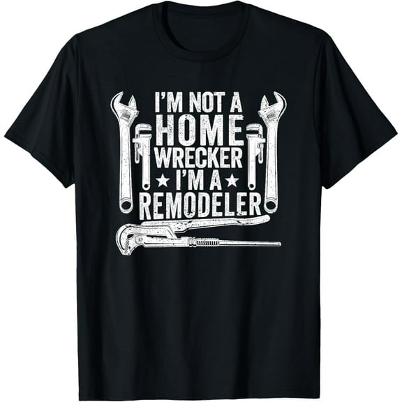 Playful Comfort Tee - I'm Not A Homewrecker I'm A Remodeler Home Improvement T-Shirt