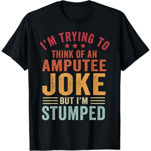 Playful Comfort Tee - I'm Stumped Amputee Prosthetic Leg Arm Amputation T-Shirt