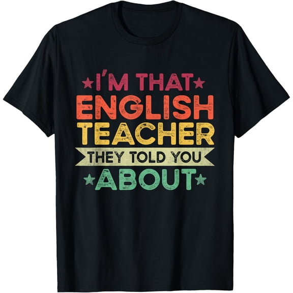 Playful Comfort Tee - I'm That English Teacher They Told You About English Teacher T-Shirt