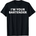 thumbnail image 1 of Playful Comfort Tee - I'm Your Bartender T-Shirt, 1 of 4