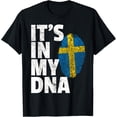 thumbnail image 1 of Playful Comfort Tee - IT'S IN MY DNA Sweden Swedish Flag T Shirt Gift Men Women T-Shirt, 1 of 4