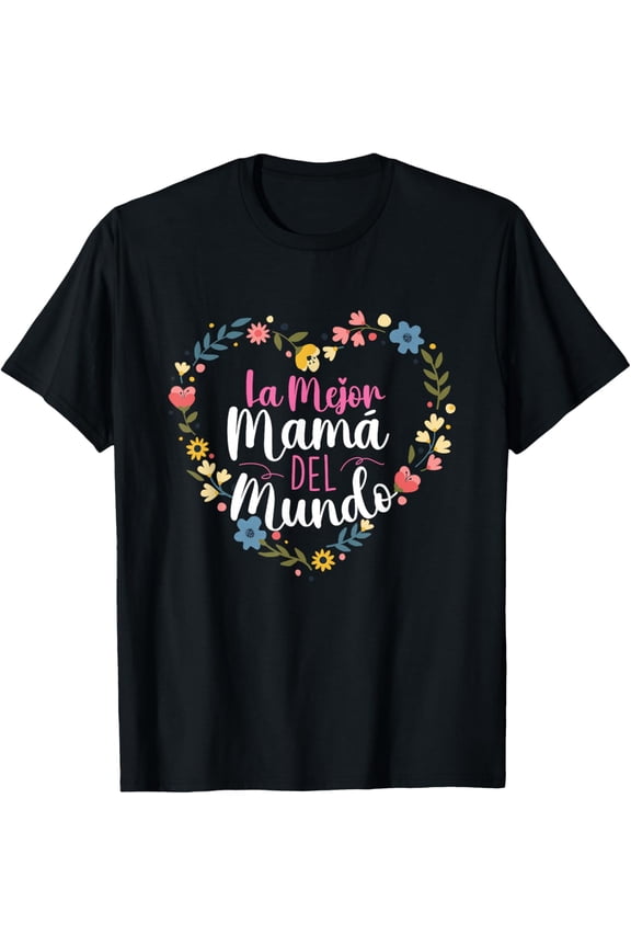 Playful Comfort Tee - La Mejor Mama Del Mundo - Spanish Latina Mom Mother's Day T-Shirt