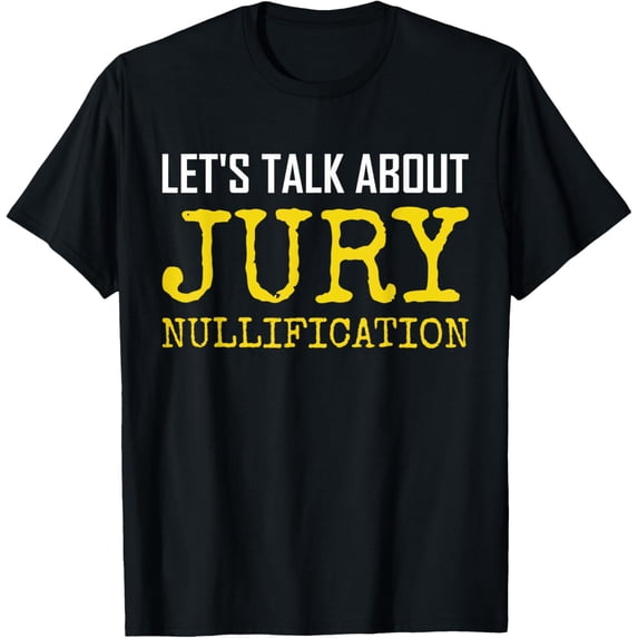 Playful Comfort Tee - Let's Talk About Jury Nullification Strike Down Unjust Laws T-Shirt