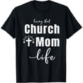 thumbnail image 1 of Playful Comfort Tee - Living That Church Mom Life Christian Mother's Day Gift T-Shirt, 1 of 4