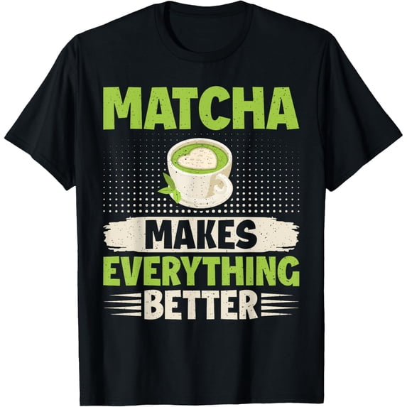 Playful Comfort Tee - Matcha Makes Everything Better Matcha T-Shirt