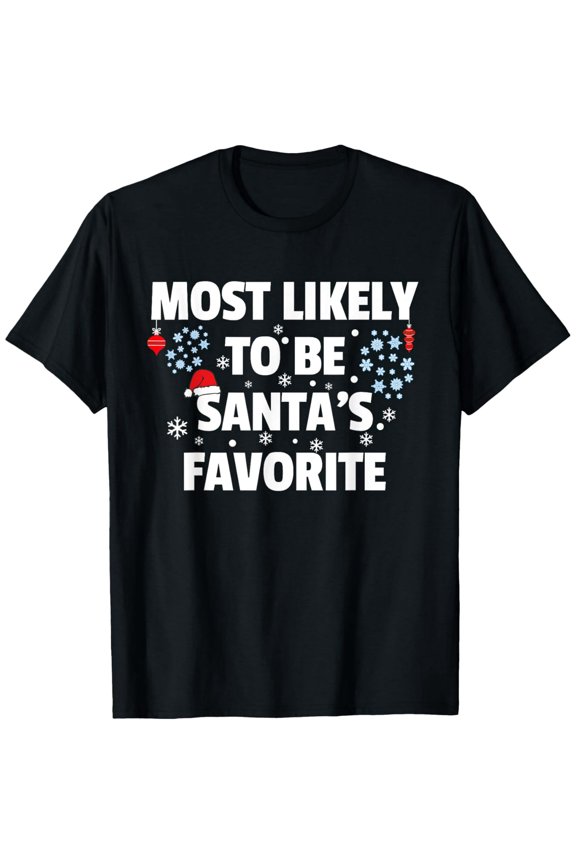Playful Comfort Tee - Most Likely To Be Santa's Favorite T-Shirt