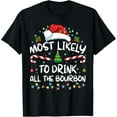 thumbnail image 1 of Playful Comfort Tee - Most Likely To Drink All The Bourbon Funny Christmas Holiday T-Shirt, 1 of 4