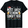 thumbnail image 1 of Playful Comfort Tee - Most Likely To Drink Santa's Beer Funny Drinking Christmas T-Shirt, 1 of 4