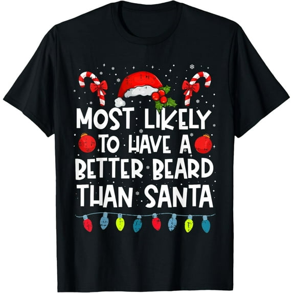 Playful Comfort Tee - Most Likely To Have A Better Beard Than Santa Family Crew T-Shirt