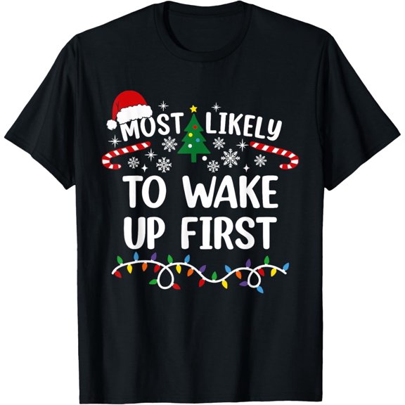 Playful Comfort Tee - Most Likely To Wake Up First Matching Christmas T-Shirt