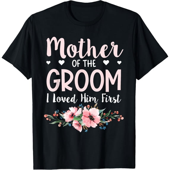 Playful Comfort Tee - Mother Of The Groom I Loved Him First T-Shirt