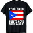 thumbnail image 1 of Playful Comfort Tee - My Girlfriend Is Puerto Rican Nothing Scares Me Puerto Rico T-Shirt, 1 of 4