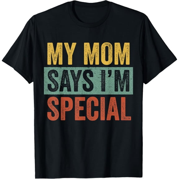 Playful Comfort Tee - My Mom Says I'm Special T-Shirt