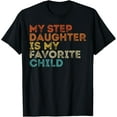 thumbnail image 1 of Playful Comfort Tee - My Step Daughter is My Favorite Child Funny Family Retro T-Shirt, 1 of 4