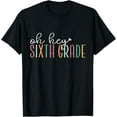 thumbnail image 1 of Playful Comfort Tee - Oh Hey Sixth Grade, Cute 6th Grade Team Students Teachers T-Shirt, 1 of 4