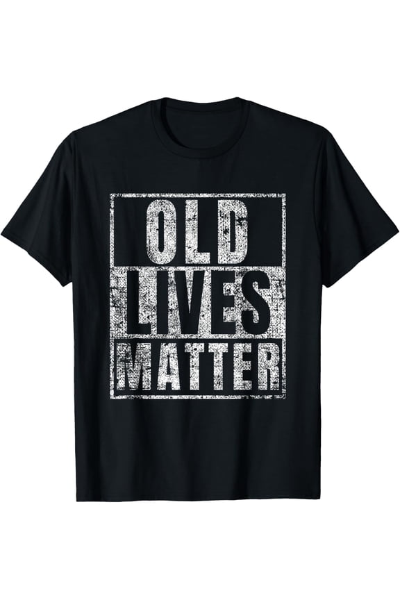 Playful Comfort Tee - Old Lives Matter Funny Birthday Party Gag Gift for Dad T-Shirt