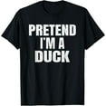 thumbnail image 1 of Playful Comfort Tee - Pretend I'm A Duck Family Group Lazy Easy Halloween Costume T-Shirt, 1 of 4