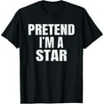 thumbnail image 1 of Playful Comfort Tee - Pretend I'm A Star Family Group Lazy Easy Halloween Costume T-Shirt, 1 of 4