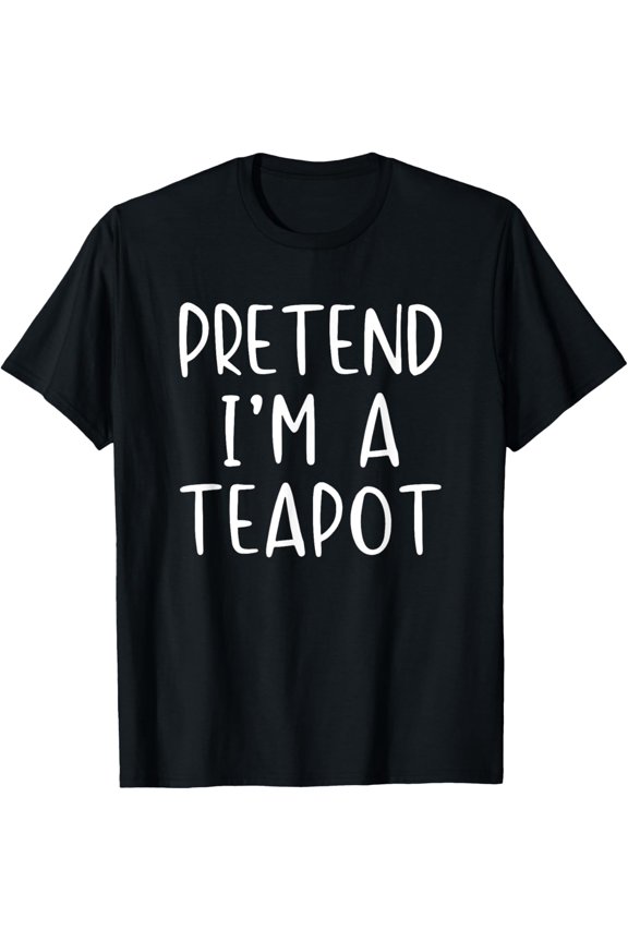 Playful Comfort Tee - Pretend I'm A Teapot Costume Halloween Simple Adult Kid T-Shirt