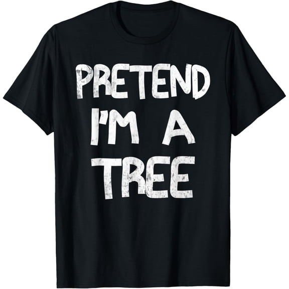 Playful Comfort Tee - Pretend I'm A Tree Tee Funny Lazy Halloween Costume party T-Shirt