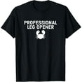 thumbnail image 1 of Playful Comfort Tee - Professional Leg Opener - Funny Crab Legs Gift T-Shirt, 1 of 4