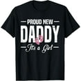 thumbnail image 1 of Playful Comfort Tee - Proud New Daddy It's A Girl Dad To Be 1st Time Father T-Shirt, 1 of 4