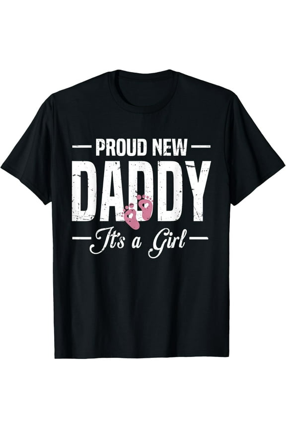 Playful Comfort Tee - Proud New Daddy It's A Girl Dad To Be 1st Time Father T-Shirt