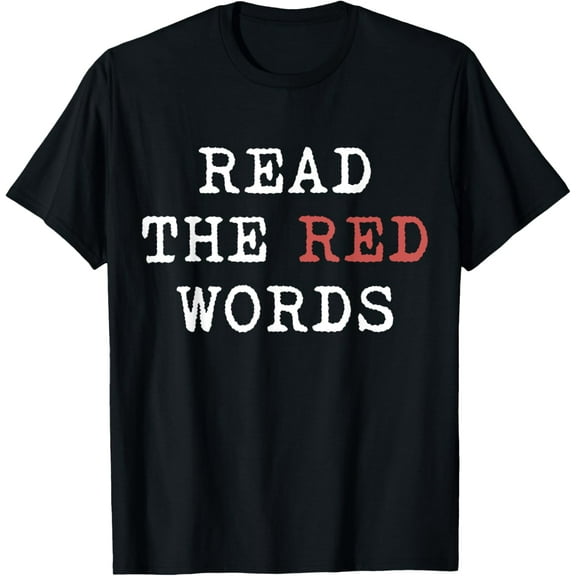 Playful Comfort Tee - READ THE RED WORDS T-Shirt