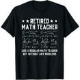 thumbnail image 1 of Playful Comfort Tee - Retired Math Teacher Funny Retirement Problems T-Shirt, 1 of 4