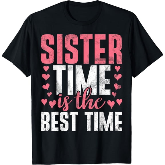 Playful Comfort Tee - Sister Time is the Best Time Sister T-Shirt